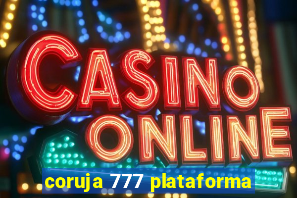 coruja 777 plataforma